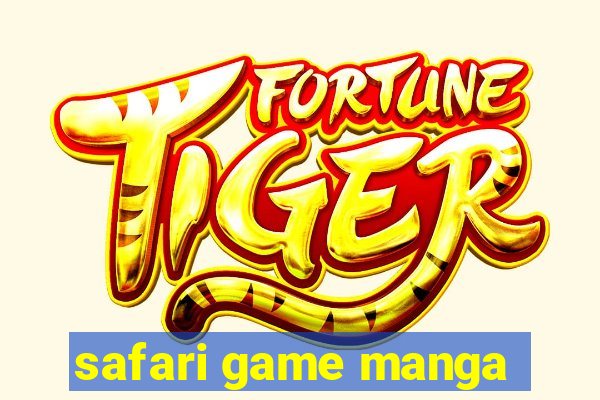 safari game manga